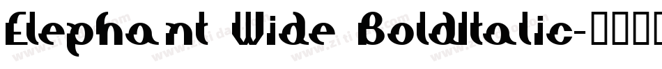 Elephant Wide BoldItalic字体转换